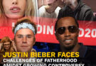 Justin Bieber Faces Challenges of Fatherhood Amidst Growing Controversy